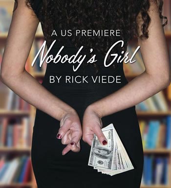 NJ Rep Presents US Premiere of Nobody&#39;s Girl By Rick Viede