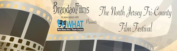 BrandaoFilms Announces New Jersey Tri-County Film Festival