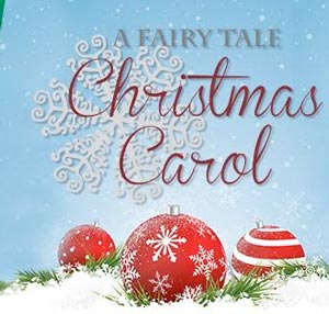 The Barn Theatre of Montville Presents &#34;A Fairy Tale Christmas Carol&#34;