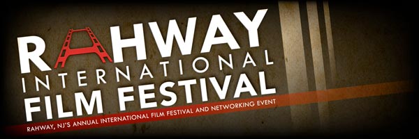 Rahway International Film Festival Announces Opening Night Lineup and Celebration