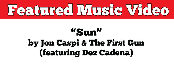 Featured Music Video: &#34;Sun&#34; by Jon Caspi & The First Gun