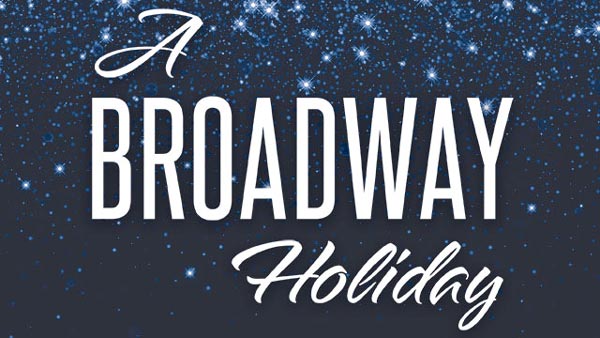 Mayo Presents &#34;A Broadway Holiday&#34;