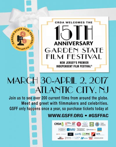 Atlantic City Welcomes the 2017 Garden State Film Festival