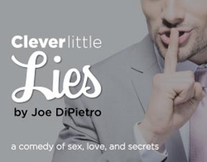 &#34;Clever Little Lies&#34; By Joe DiPietro On Stage At Bickford Theatre