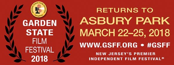 Garden State Film Festival Announces Call For Entries For 2018