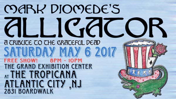 Mark Diomede&#39;s Alligator Pays Tribute To Grateful Dead In Free Show at Tropicana