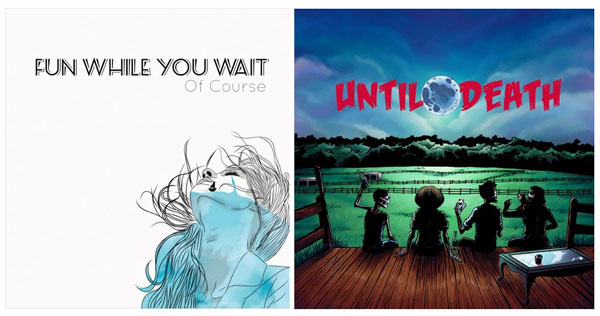 Makin Waves’ Record(s) of the Week: Fun While You Wait’s ‘Of Course’ and We’re Ghosts Now’s ‘Until Death’