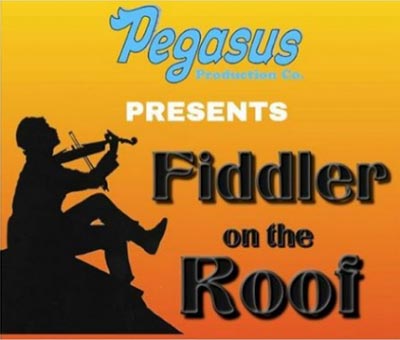 Pegasus Production Company Presents Fiddler on the Roof