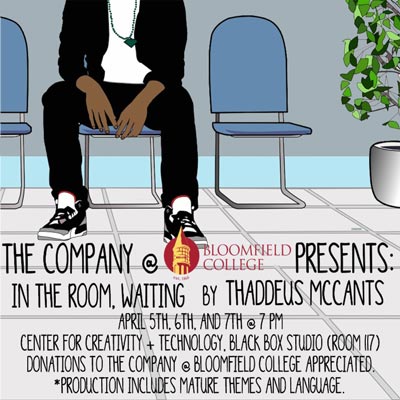 The Company @ Bloomfield College To Launch With &#34;In The Room, Waiting&#34;