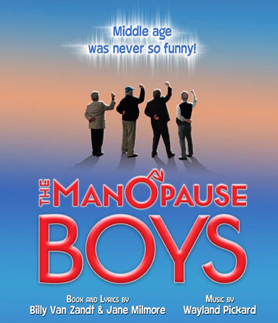 Billy Van Zandt and Jane Milmore&#39;s &#34;The ManOPause Boys&#34; To Be Performed In Freehold