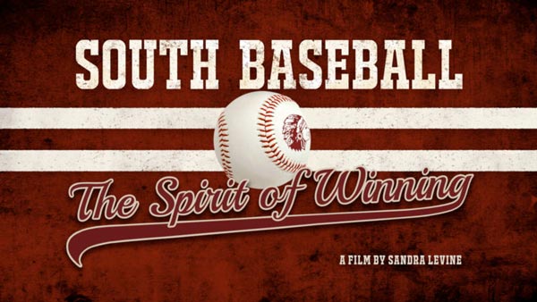 &#34;South Baseball - The Spirit of Winning&#34; to Screen at Grunin Center