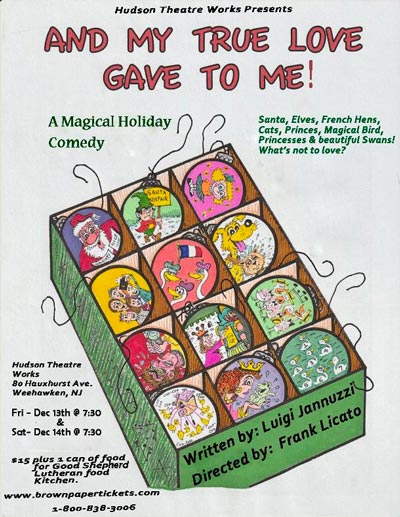 Hudson Theatre Works presents &#34;And My True Love Gave To Me&#34;