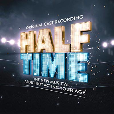 Half Time (Original Cast Recording) To Be Released On July 19th