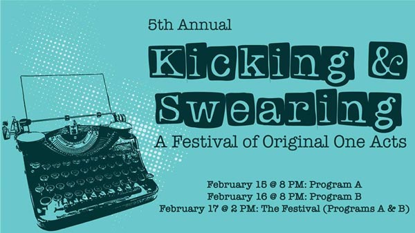 Kicking and Swearing One-Act Festival Returns to UCPAC for its Fifth Year