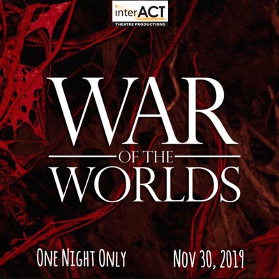 interACT Theatre Productions Presents &#34;War of the Worlds&#34; Radio Play on November 30th