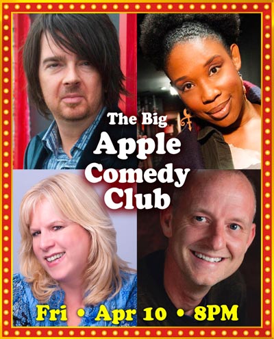 Big Apple Comedy Club Returns To The Newton Theatre On April 10th