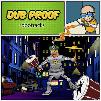 Makin Waves Record of the Week: &#34;Robotracks&#34; by Dub Proof