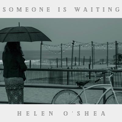 Makin Waves Song of the Week: &#34;Someone Is Waiting&#34; by Helen O