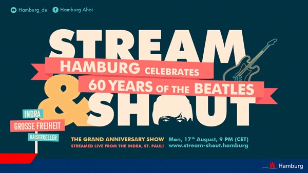 Hamburg celebrates 60 years of the Beatles With Livestream Show On August 17