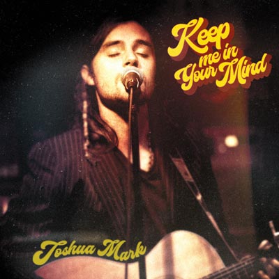 Makin Waves Record of the Week: &#34;Keep Me in Your Mind&#34; by Joshua Mark