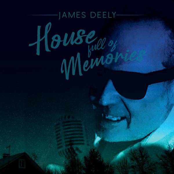 Makin Waves Song of the Week: “House Full of Memories” by James Deely