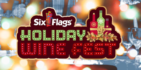 Six Flags Hosts Holiday Wine Fest November 13-14
