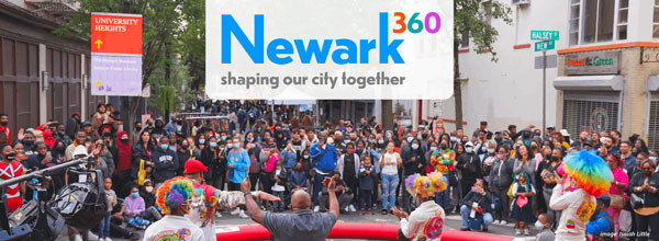 Newark Launches &#34;Newark360, Shaping Our City Together&#34;