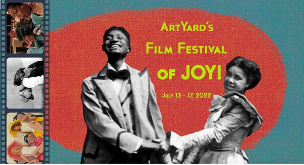 ArtYard's Film Festival of Joy!