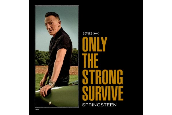 Bruce Springsteen to Release &#34;Only The Strong Survive&#34;