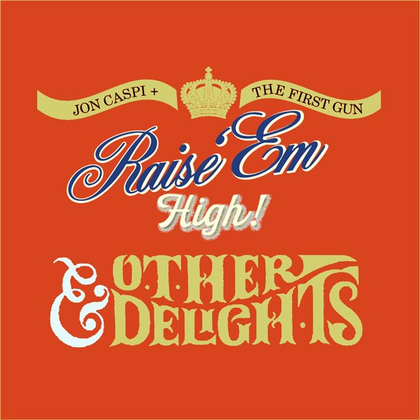 Jon Caspi & The First Gun Releases 'Raise 