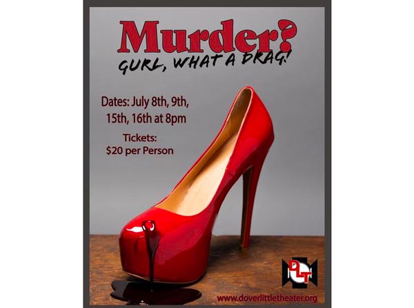 Dover Little Theatre to present &#34;Murder? Gurl, What a Drag!&#34;