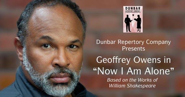 Dunbar Repertory Company presents Geoffrey Owens in 'Now I Am Alone'