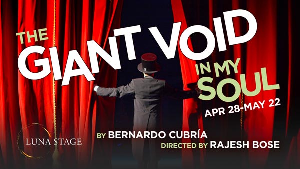 Luna Stage presents &#34;The Giant Void In My Soul&#34;