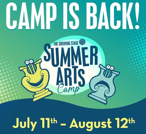 The Growing Stage's Summer Arts Camp Returns