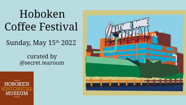 Hoboken Historical Museum Hosts Coffee Festival on Sunday