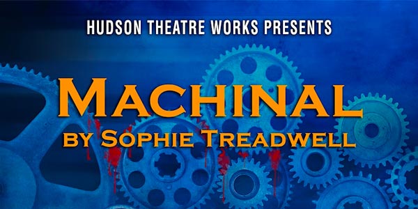 Hudson Theatre Works presents &#34;Machinal&#34;