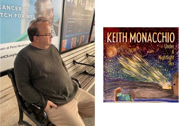 Catching Up With Keith Monacchio: An interview about &#34;Under A Nightlight Sky&#34;