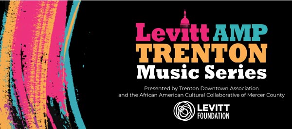Inside The 2022 Levitt AMP Trenton Music Series
