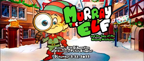 Pegasus Theatre Company presents NJ Premiere of "Murray the Elf and the Case of the Missing Mistletoe"
