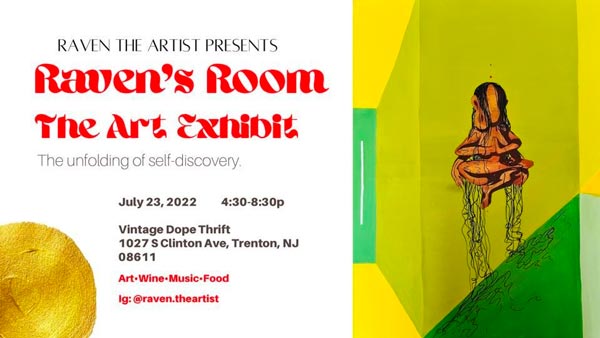 Raven’s Room The Art Exhibit takes place July 23rd