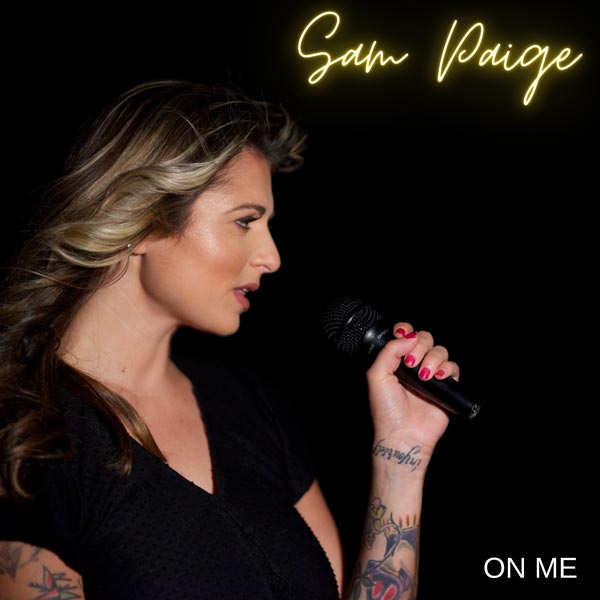 Sam Paige releases &#34;On Me&#34;