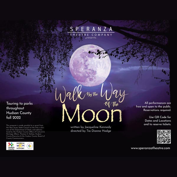 Speranza Theatre Company Presents &#34;Walk By the Way of the Moon&#34;