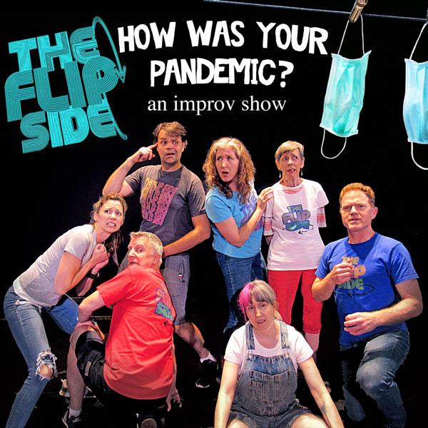 The Flip Side presents "How Was Your Pandemic?"
