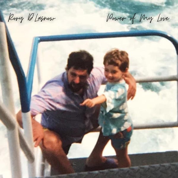 Makin Waves Song of the Week: &#34;Power of My Love&#34; by Rory D’Lasnow