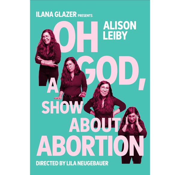 &#34;Oh God, A Show About Abortion&#34; Extended through June 30th