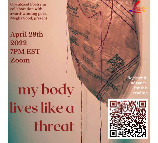 OpenRoad Poetry presents My Body Lives Like A Threat: A Reading with Megha Sood