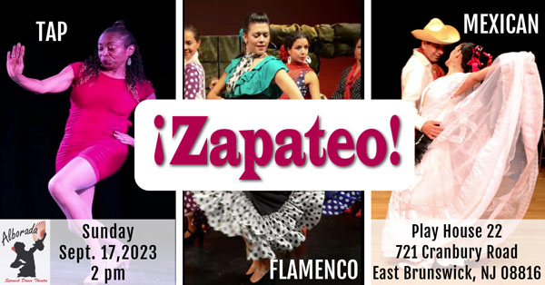 Alborada Spanish Dance Theatre presents Zapateo! (Footwork Dialogues with Flamenco, Tap, Mexican Dance)