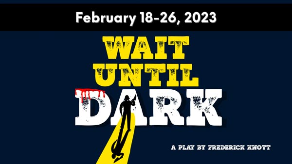 Algonquin Arts Theatre presents "Wait Until Dark"