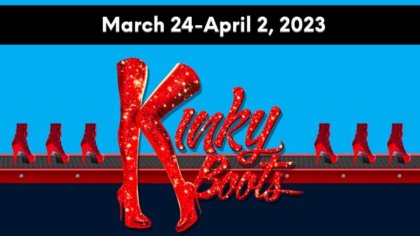 Algonquin Arts Theatre Announces Cast and Creative for &#34;Kinky Boots&#34;