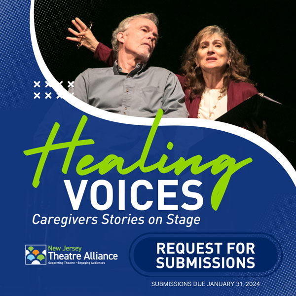 New Jersey Theatre Alliance Seeks Written Submissions Reflecting the Theme of Caregiving for 8th Annual &#34;Healing Voices: Caregivers